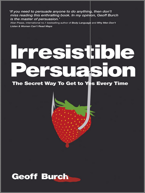 Title details for Irresistible Persuasion by Geoffrey Burch - Available